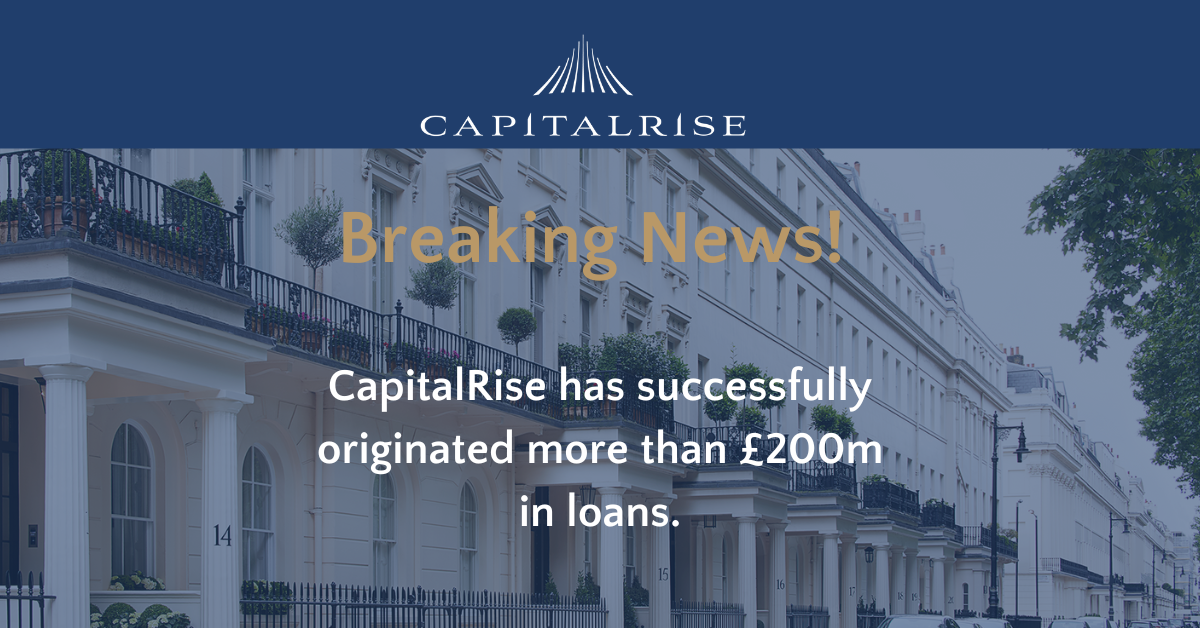 CapitalRise reaches £200m prime property loan origination